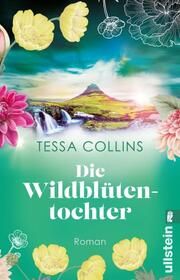 Die Wildblütentochter Collins, Tessa 9783548068855