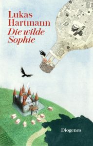 Die wilde Sophie Hartmann, Lukas 9783257011999