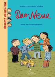 Die wilden Zwerge - Der Neue Lehmann/Meyer/Schulze 9783954700028