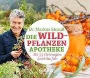Die Wildpflanzen-Apotheke Strauß, Markus (Dr.) 9783426658772