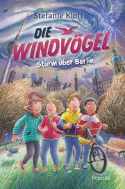 Die Windvögel - Sturm über Berlin Kloft, Stefanie 9783963622694