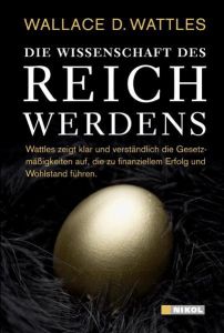 Die Wissenschaft des Reichwerdens Wattles, Wallace D 9783868200348