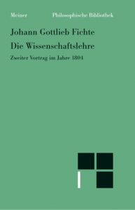 Die Wissenschaftslehre Fichte, Johann Gottlieb 9783787306770