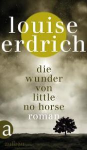 Die Wunder von Little No Horse Erdrich, Louise 9783351037864