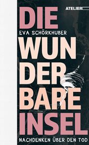 Die wunderbare Insel Schörkhuber, Eva 9783990650998