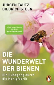 Die Wunderwelt der Bienen Tautz, Jürgen/Steen, Diedrich 9783328103615