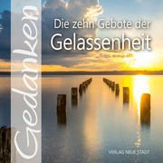 Die zehn Gebote der Gelassenheit Gabriele Hartl 9783734613456