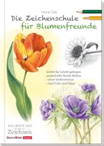 Die Zeichenschule für Blumenfreunde Türk, Hanne 9783934333925