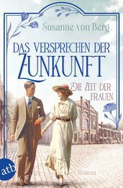 Die Zeit der Frauen - Das Versprechen der Zukunft Berg, Susanne von 9783746641201