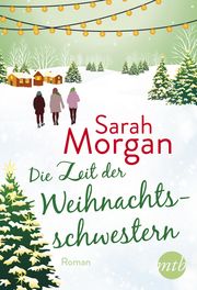 Die Zeit der Weihnachtsschwestern Morgan, Sarah 9783745700350