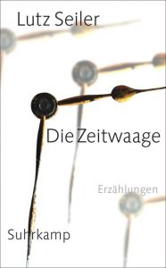 Die Zeitwaage Seiler, Lutz 9783518466285