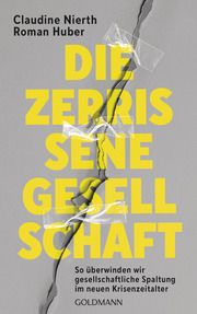 Die zerrissene Gesellschaft Nierth, Claudine/Huber, Roman 9783442317097