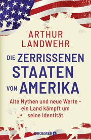 Die zerrissenen Staaten von Amerika Landwehr, Arthur 9783426279021