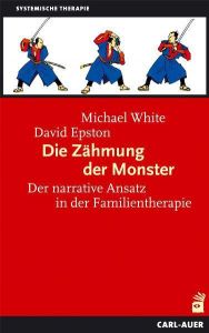 Die Zähmung der Monster White, Michael/Epston, David 9783896705280