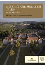 Die Zisterzienserabtei Salem - Neue Forschungen Staatliche Schlösser und Gärten Baden-Württemberg/Klaus Gereon Beucker 9783959764094