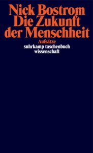 Die Zukunft der Menschheit Bostrom, Nick 9783518298459