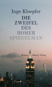 Die Zweifel des Homer Spiegelman Kloepfer, Inge 9783955103248