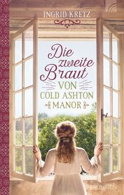 Die zweite Braut von Cold Ashton Manor Kretz, Ingrid 9783765537615