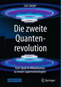 Die zweite Quantenrevolution Jaeger, Lars 9783662575185