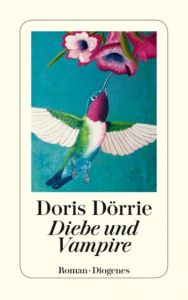 Diebe und Vampire Dörrie, Doris 9783257243659