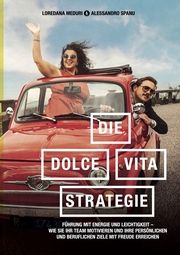 Die-Dolce-Vita-Strategie Meduri, Loredana/Spanu, Alessandro 9783000748912
