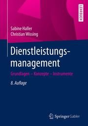 Dienstleistungsmanagement Haller, Sabine (Prof. Dr.)/Wissing, Christian (Prof. Dr.) 9783658285081