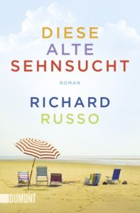 Diese alte Sehnsucht Russo, Richard 9783832161842