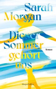 Dieser Sommer gehört uns Morgan, Sarah 9783365008966