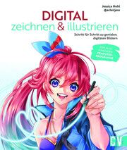 Digital zeichnen & illustrieren Hohl, Jessica 9783862304622