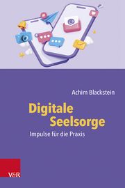 Digitale Seelsorge Blackstein, Achim 9783525600184