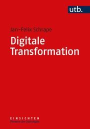 Digitale Transformation Schrape, Jan-Felix (Dr.) 9783825255800