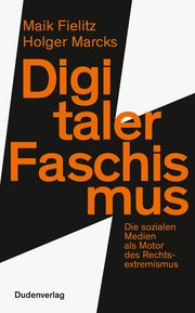 Digitaler Faschismus Fielitz, Maik/Marcks, Holger 9783411747269