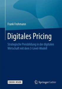 Digitales Pricing Frohmann, Frank 9783658225728
