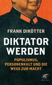 Diktator werden Dikötter, Frank 9783608981896