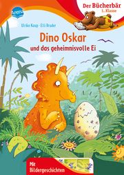 Dino Oskar und das geheimnisvolle Ei Kaup, Ulrike 9783401717258