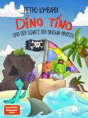 Dino Tino und der Schatz der Singhai-Piraten Lombardi, Pietro/Anker, Nicola 9783960969488