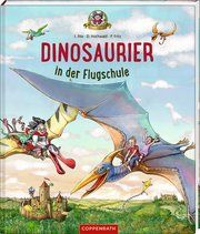 Dinosaurier in der Flugschule Hochwald, Dominik/Ihle, Jörg 9783649638643