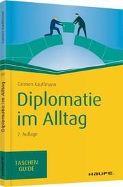 Diplomatie im Alltag Kauffmann, Carmen 9783648133538