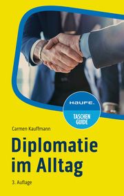 Diplomatie im Alltag Kauffmann, Carmen 9783648174012