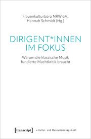 Dirigent Frauenkulturbüro NRW e V/Hannah Schmidt 9783837669992