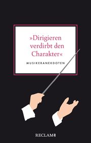 'Dirigieren verdirbt den Charakter' Hans Martin Ulbrich 9783150113899