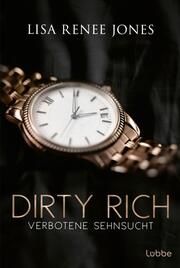 Dirty Rich - Verbotene Sehnsucht Jones, Lisa Renee 9783404193509