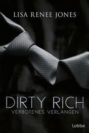 Dirty Rich - Verbotenes Verlangen Jones, Lisa Renee 9783404192847