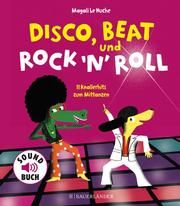 Disco, Beat und Rock'n'Roll Le Huche, Magali 9783737356923