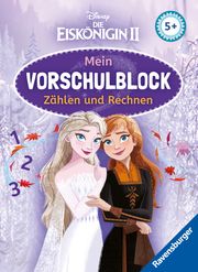 Disney Die Eiskönigin 2 Mein Vorschulblock Zählen und Rechnen - Konzentration, Erstes Rechnen, Rätseln für Kinder ab 5 Jahren - Spielerisches Lernen für Anna und Elsa-Fans ab Vorschule Hahn, Stefanie 9783473497720