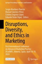 Disruptions, Diversity, and Ethics in Marketing Sergio Martínez-Puertas/Manuel Sánchez-Pérez/Cristina Segovia-López et 9783031704871