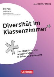 Diversität im Klassenzimmer - Geschlechtliche und sexuelle Vielfalt in Schule und Unterricht Pohl, Frank G/Palzkill, Birgit/Scheffel, Heidi 9783589165841