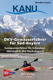 DKV-Gewässerführer für Süd-Bayern Cramer, Benedict 9783968060040