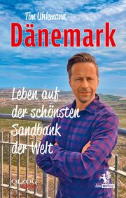 Dänemark - Leben auf der schönsten Sandbank der Welt Uhlemann, Tim 9783957682536