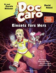 Doc Caro - Einsatz fürs Herz Holzner, Carola (Dr. med.) 9783737359900